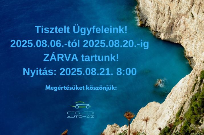 Tájékoztatjuk, hogy 2025.08.06. - 2025.08.20.-ig ZÁRVA tartunk! Nyitás: 2025.08.21. csütörtök 8:00